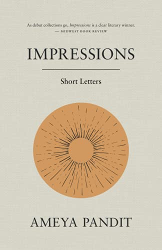Impressions: Short Letters By Ameya Pandit