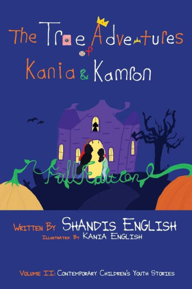 The True Adventures Of Kania And Kamron Paperback : Fall Edition