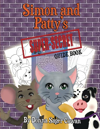 Simon And Patty's Super Secret Guide Book: The Superhero School Series, Coloring And Activity Book