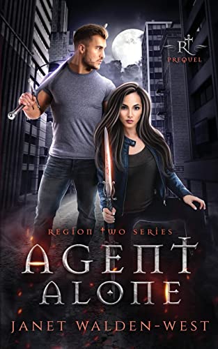 Agent Alone: Region Two Series Book .5 (A Paranormal Urban Fantasy Romance)