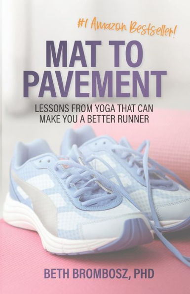 Mat To Pavement : Lessons From Yoga That Can Make You A Better Runner