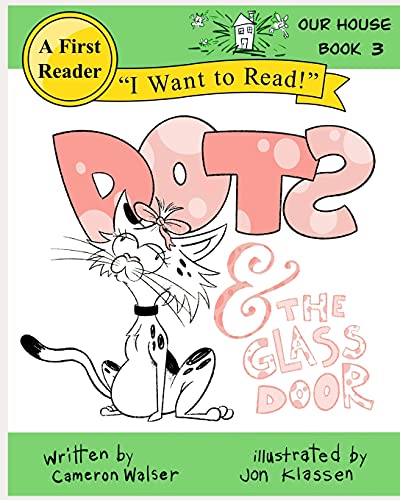 Dots And The Glass Door: Our House Book 3