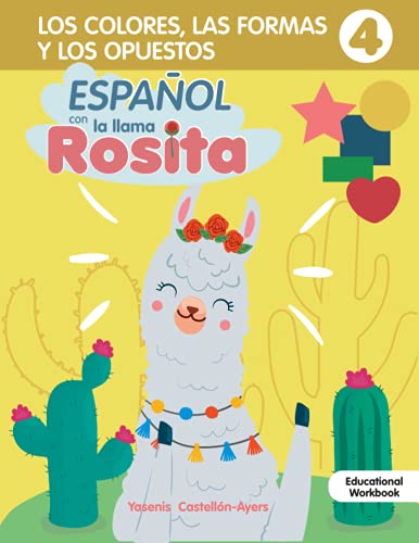 Espanol Con La Llama Rosita: Los Colores Y Formas (Spanish Edition)