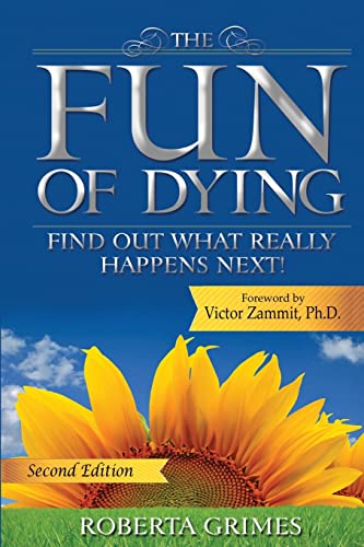 The Fun Of Dying: Find Out What Really Happens Next