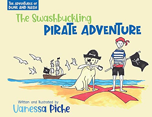 The Adventures Of Dune And Nash The Swashbuckling Pirate Adventure - 9781737459224