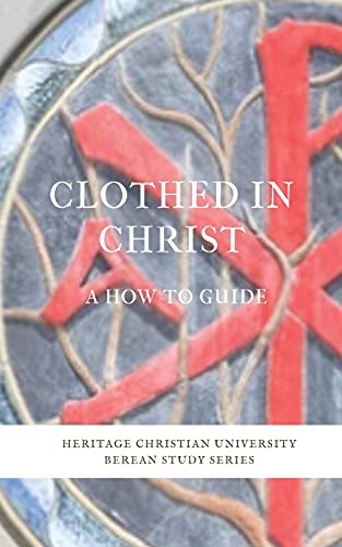Clothed in Christ : A How-To Guide