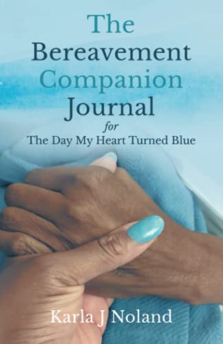 The Bereavement Companion Journal for the Day My Heart Turned Blue