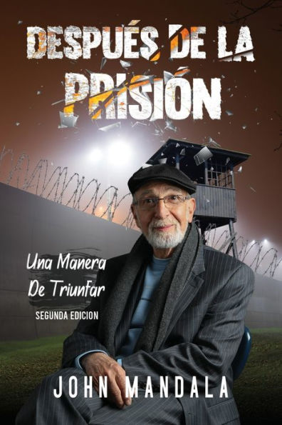 Despues de la Prisión Una Manera De Triunfar (Spanish Edition)