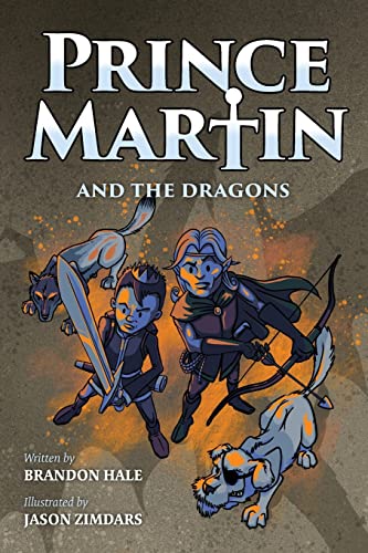 Prince Martin And The Dragons: A Classic Adventure Book About A Boy, A Knight, & The True Meaning Of Loyalty (Grayscale Art Edition)
