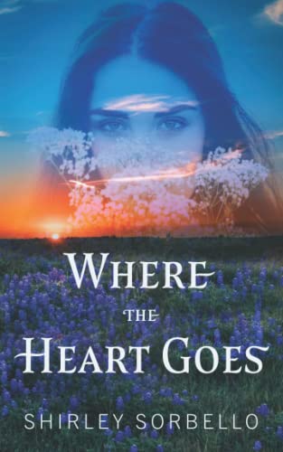 Where The Heart Goes : A Western Novella