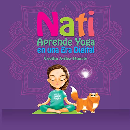Nati Aprende Yoga En Una Era Digital (Spanish Edition)