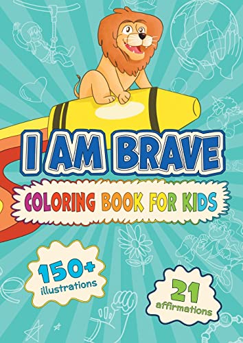 I Am Brave: Coloring Book For Kids