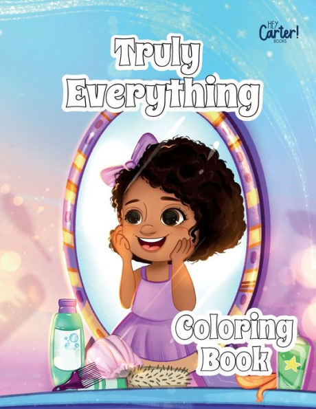 Truly Everything: Coloring Book For Girls