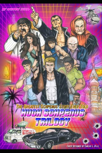 Hugh Schpenus Trilogy: The Greatest Schpenus Story Ever Told (The Adventures Of Hugh Schpenus)