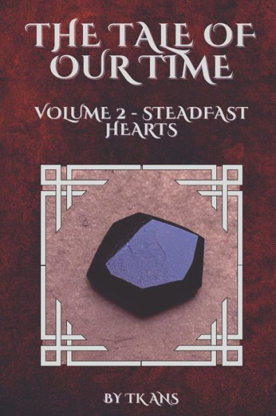 The Tale Of Our Time: Volume Ii - Steadfast Hearts
