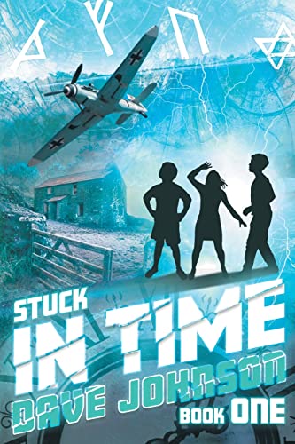 Stuck in Time (Stuck (time travel adventure stories))