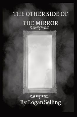 The Other Side Of The Mirror - 9781739153908