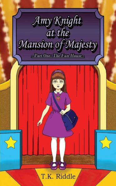 Amy Knight At The Mansion Of Majesty: Part One: The Fun House