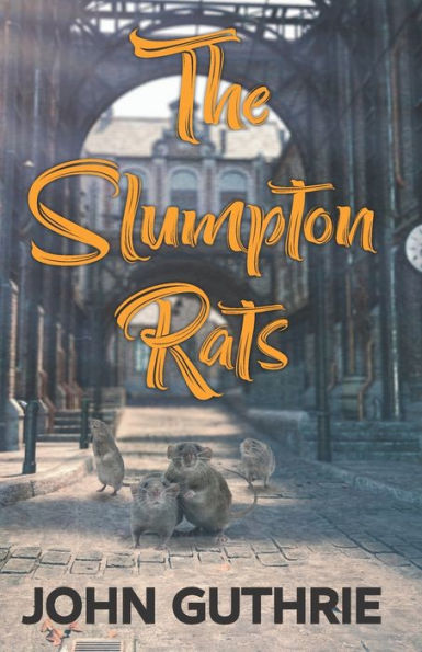 The Slumpton Rats - 9781739215378