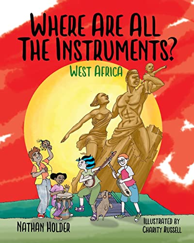 Where Are All The Instruments? West Africa (Why Music?)