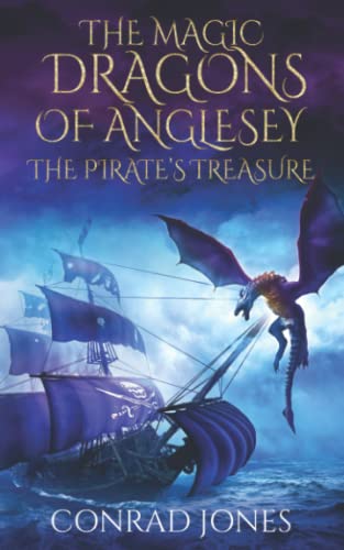 The Magic Dragons Of Anglesey: The Pirate's Treasure