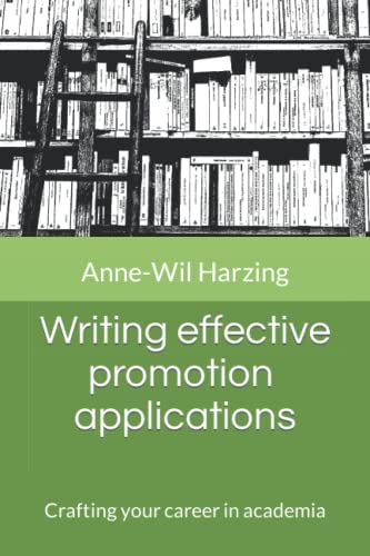 Writing Effective Promotion Applications: Crafting Your Career In Academia (Working In Academia)