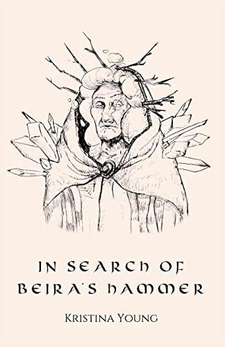 In Search Of Beira's Hammer: A Fantasy Novella