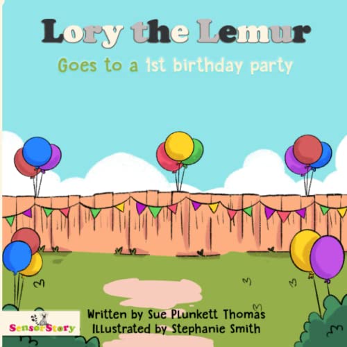 Lory The Lemur Goes To A 1St Birthday Party