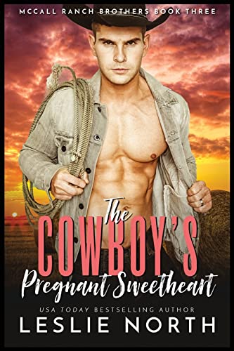 The Cowboy's Pregnant Sweetheart (McCall Ranch Brothers)