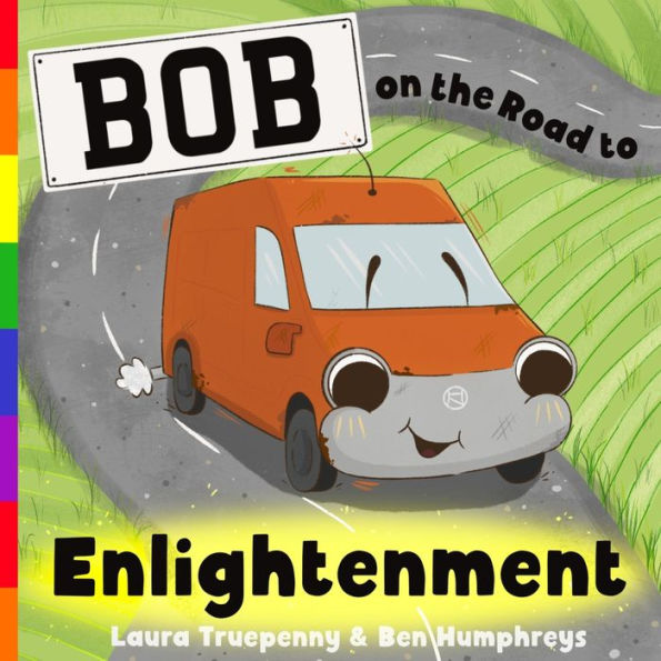 Bob On The Road To Enlightenment
