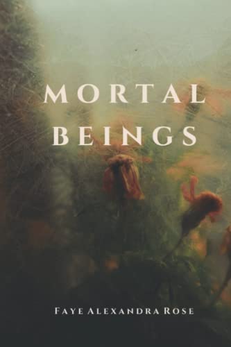 Mortal Beings - 9781739797553