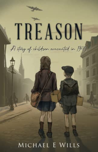 Treason: A Story Of Children Evacuated In 1940 (The Children Of Clifftop Farm In Wartime)