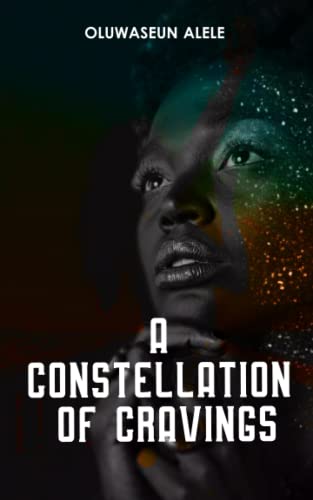 A Constellation Of Cravings