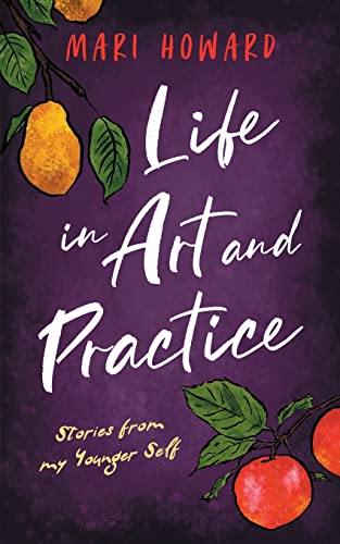 Life In Art And Practice