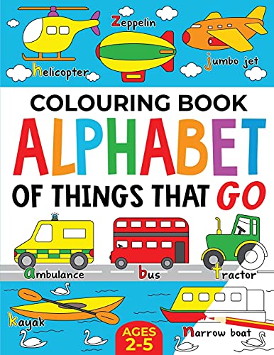 Colouring Book: Alphabet Of Things That Go (Uk Edition): Ages 2-5