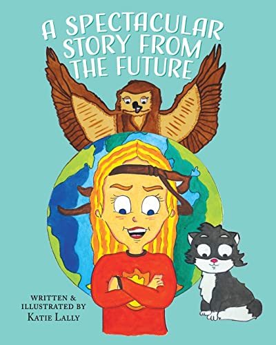 A Spectacular Story From The Future - 9781739926816