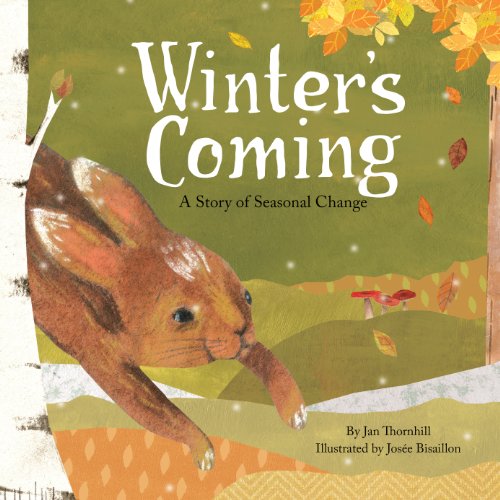 Winter's Coming: A Story Of Seasonal Change