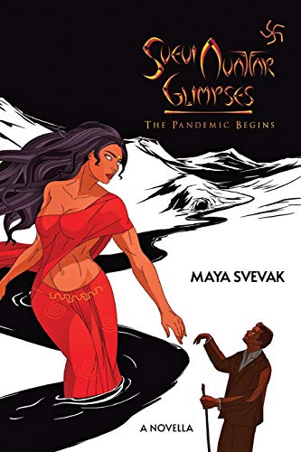 Svevi Avatar Glimpses : The Pandemic Begins, a Novella