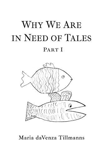 Why We Are in Need of Tales : Part One - 9781771804653