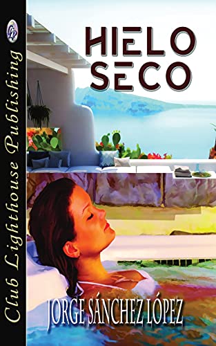 Hielo Seco (Spanish Edition)