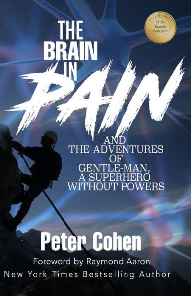 The Brain In Pain : The Adventures Of Gentle-Man, A Superhero Without Powers