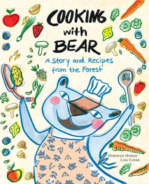 Cooking with Bear: A Story and Recipes from the Forest