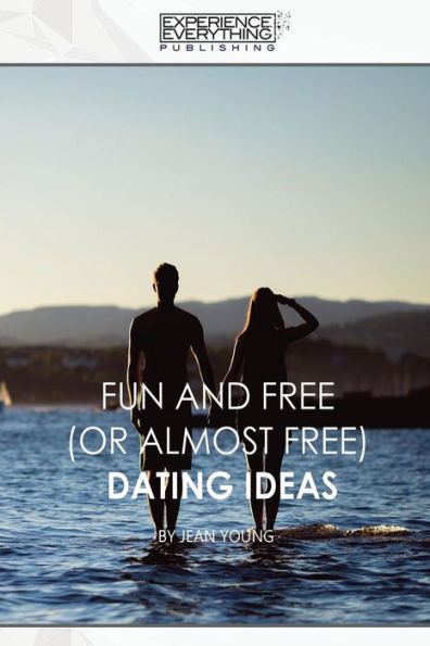 Fun and Free (or almost Free) Dating Ideas