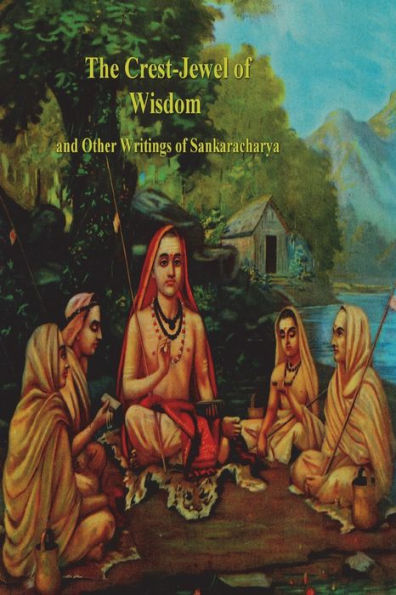 The Crest-Jewel Of Wisdom And Other Writings Of Sankaracharya