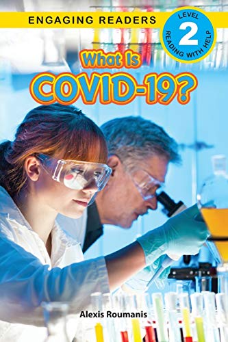 What Is COVID-19? (Engaging Readers, Level 2) - 9781774372937