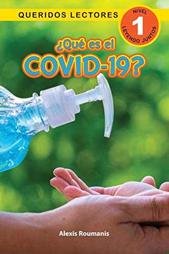 ??Qu?? es el COVID-19? Queridos Lectores (Nivel 1)