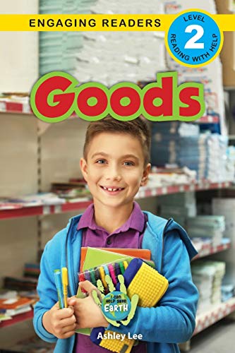 Goods: I Can Help Save Earth (Engaging Readers, Level 2)