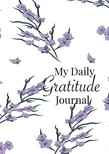My Daily Gratitude Journal : A 52-Week Guide to Becoming Grateful