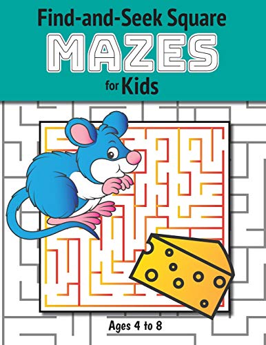 Find-and-Seek Square Mazes for Kids : (Ages 4-8) Maze Activity Workbook