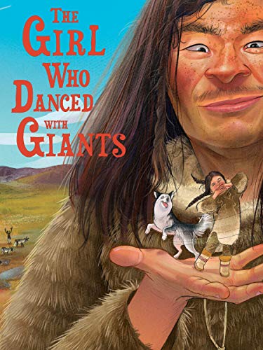 The Girl Who Danced With Giants: English Edition (Nunavummi)